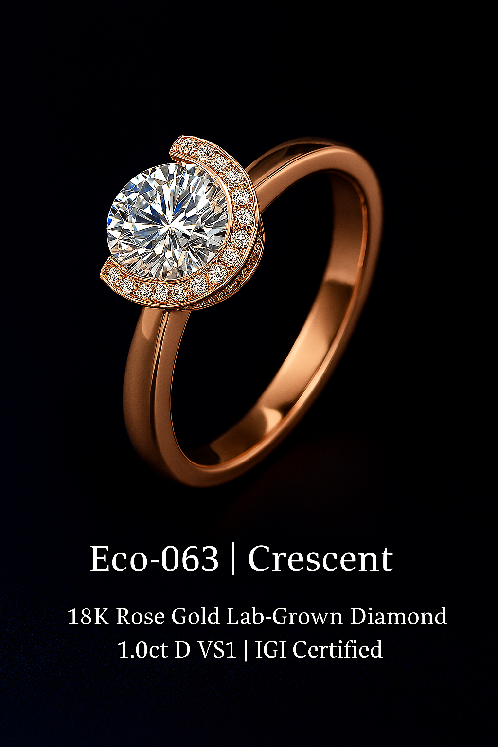 Eco-063 1.0ct D VS1 Lab-Grown Diamond | 18K Rose Gold | IGI Certified
